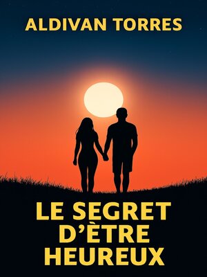 cover image of Le Secret D'être Heureux